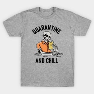 Quarantine and Chill T-Shirt